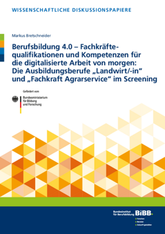 Coverbild: Berufsbildung 4.0 - Fachkräftequalifikationen und Kompetenzen für die digitalisierte Arbeit von morgen: