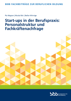 Coverbild: Start-ups in der Berufspraxis: Personalstruktur und Fachkräftenachfrage