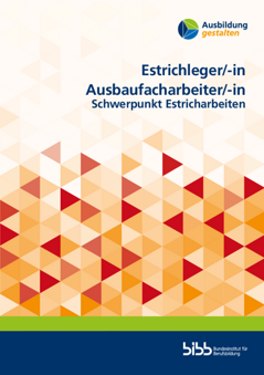 Coverbild: Estrichleger/-in, Ausbaufacharbeiter/-in Schwerpunkt Estricharbeiten