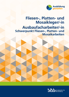 Coverbild: Fliesen-, Platten- und Mosaikleger/-in, Ausbaufacharbeiter/-in Schwerpunkt Fliesen-, Platten- und Mosaikarbeiten