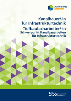 Coverbild: Kanalbauer/-in für Infrastrukturtechnik, Tiefbaufacharbeiter/-in Schwerpunkt Kanalbauarbeiten für Infrastrukturtechnik