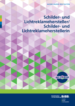 Coverbild: Schilder- und Lichtreklamehersteller/Schilder- und Lichtreklameherstellerin