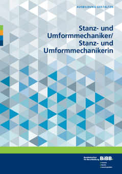 Coverbild: Stanz- und Umformmechaniker/ Stanz- und Umformmechanikerin