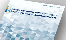 Umsetzungshilfe: Präzisionswerkzeugmechaniker/-in