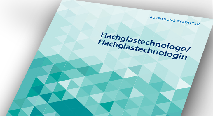 Umsetzungshilfe: Flachglastechnologe und Flachglastechnologin